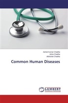 Abhishek Chadha, Ash Chadha, Asha Chadha, Ashok Kuma Chadha, Ashok Kumar Chadha - Common Human Diseases