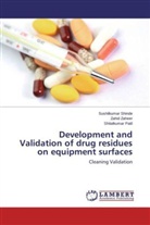 Shitalkum Patil, Shitalkumar Patil, Sushilkuma Shinde, Sushilkumar Shinde, Zahi Zaheer, Zahid Zaheer - Development and Validation of drug residues on equipment surfaces