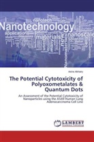 Aisha Alkhairy - The Potential Cytotoxicity of Polyoxometalates & Quantum Dots