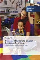 Timothy Allen - Perceived Barriers to English Language Learning