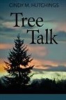 Cindy M. Hutchings, Lana Hechtman Ayers - Tree Talk