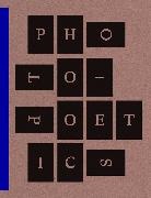 Richard Armstrong, Jennifer Blessing - Photo-Poetics
