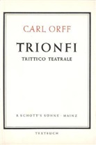 Carl Orff - Trionfi.Trittico Teatrale