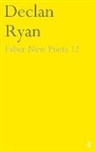 Declan Ryan, Ryan Declan - Faber New Poets 12