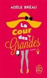 Adèle Bréau, Breau-a - La cour des grandes