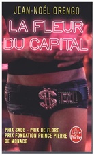 Jean-Noël Orengo, Orengo-j - La fleur du capital