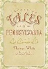 Thomas White, Marshall Hudson - Forgotten Tales of Pennsylvania