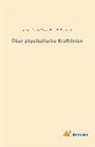 James Clerk Maxwell, Boltzmann, L Boltzmann, L. Boltzmann - Über physikalische Kraftlinien