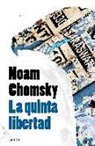 Noam Chomsky - La quinta libertad : la intervención de Estados Unidos en América Central y la lucha por la paz