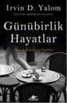 Irvin D. Yalom, Irvin D. Yalom - Günübirlik Hayatlar