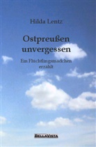 Hilda Lentz - Ostpreußen unvergessen