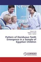 Medha A El-Zainy, Medhat A El-Zainy, Medhat A. El-Zainy, Riham M. Aly, Nadia L Soliman, Nadia L. Soliman... - Pattern of Deciduous Teeth Emergence in a Sample of Egyptian Children