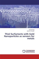 Al Abd-Elaal, Ali Abd-Elaal, Eid M S Azzam, Eid M. S. Azzam - Thiol Surfactants with Gold Nanoparticles as sensors for metals