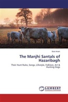 Bulu Imam - The Manjhi Santals of Hazaribagh