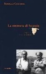 Federico Campbell - La memoria di Sciascia