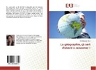 Iñes Rognant-Béna, Rognant-bena-i - La geographie, ca sert d abord a