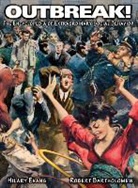 Robert Bartholomew, Hilary Evans - OUTBREAK! The Encyclopedia of Extraordinary Social Behavior