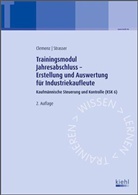 Gerhar Clemenz, Gerhard Clemenz, Alexander Strasser - Trainingsmodule für Industriekaufleute, Kaufmännische Steuerung und Kontrolle - 6: Jahresabschluss - Erstellung und Auswertung