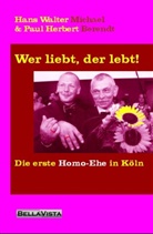 Paul H Berendt, Paul Herbert Berendt, Hans W Michael, Hans Walter Michael - Wer liebt, der lebt!