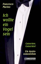 Francesco Marino - Ich wollte ein Vogel sein