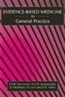 M. Levi, D. P. B. McGovern, Richard McManus, W. S. M. Summerskill, R. M. Valori, Dermot P. B. McGovern... - Evidence-Based Medicine in General Practice
