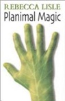 Rebecca Lisle - Planimal Magic