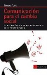 Thomas Tufte - Comunicación para el cambio social : la participación y el empoderamiento como base para el cambio social