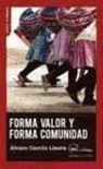 Álvaro García Linera - FORMA VALOR Y FORMA COMUNIDAD
