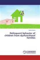 Sandra Bateva - Delinquent behavior of children from dysfunctional families
