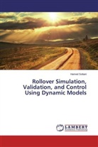 Hamed Soltani - Rollover Simulation, Validation, and Control Using Dynamic Models