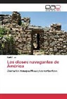 Raúl Arias - Los dioses navegantes de América