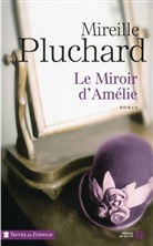 Mireille Pluchard - Le miroir d'Amélie