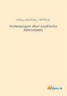 Georg Daniel Eduard Weyer - Vorlesungen über nautische Astronomie
