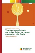 Elaine Cristina Andrade Pereira - Tempo e memória na narrativa Antes de nascer o mundo - Mia Couto
