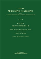 Galenos, Galenus, Galenus, Floria Gärtner, Florian Gärtner - Galeni De locis affectis I-II, 2 Teile, Galeni De locis affectis I-II / Galen. Über das Erkennen erkrankter Körperteile I-II, 2 Teile
