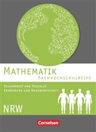 Julian Brüggemann, Juliane Brüggemann, Hildegard Michael, Juliane Brüggemann, Kathrin Rüsch, Hildegar Michael... - Mathematik Fachhochschulreife Technik, Nordrhein-Westfalen: Mathematik - Fachhochschulreife - Gesundheit und Soziales, Ernährung und Hauswirtschaft - Nordrhein-Westfalen 2016