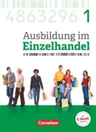 Antje Kost, Christian Fritz, Claudia Simons-Kövér, Christia Fritz, Christian Fritz, Marku Hillebrand... - Ausbildung im Einzelhandel, Allgemeine Ausgabe, Neubearbeitung 2017: Ausbildung im Einzelhandel - Ausgabe 2017 - Allgemeine Ausgabe - 1. Ausbildungsjahr