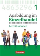 Antje Kost, Christian Fritz, Claudia Simons-Kövér, Christia Fritz, Christian Fritz, Marku Hillebrand... - Ausbildung im Einzelhandel, Allgemeine Ausgabe, Neubearbeitung 2017: Ausbildung im Einzelhandel - Ausgabe 2017 - Allgemeine Ausgabe - 1. Ausbildungsjahr