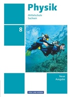 Jessie Best, Elke Göbel, Jan Genscher, Elke Göbel, Elke u a Göbel, Ralf Greiner-Well... - Physik Mittelschule Sachsen, Neue Ausgabe 2014: Physik - Ausgabe Volk und Wissen - Mittelschule Sachsen - Neue Ausgabe - 8. Schuljahr