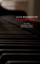 Alan Rusbridger - Play it again