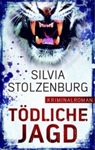 Silvia Stolzenburg - Tödliche Jagd