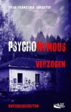 Horst Leiwig, Ev Masthoff, Eva Masthoff, Tanj Sawall, Tanja Sawall, Franzisk Röchter... - PSYCHONYMOUS