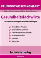 Reinhard Fresow, Michael Sielmann, Reinhard Fresow - Gesundheitsfachwirte: Prüfungswissen kompakt