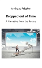 Andreas Pritzker - Dropped out of Time