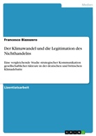 Francesco Bizzozero - Der Klimawandel und die Legitimation des Nichthandelns