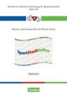Jost Backhaus, Frederik Borkenhagen, Jürgen Funke-Wieneke - SportStadtKultur. Abstracts