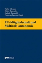 Stefania Baroncelli, Esther Happacher, Walter Obwexer, Francesco Palermo - EU-Mitgliedschaft und Südtirols Autonomie