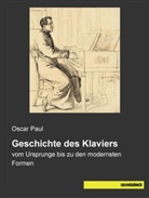 Oscar Paul - Geschichte des Klaviers