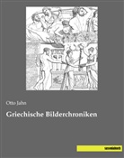 Ott Jahn, Otto Jahn - Griechische Bilderchroniken