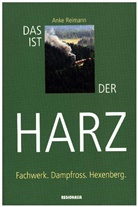 Anke Reimann - Das ist der Harz